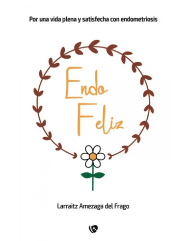 Endo feliz por una vida plena y satisfecha con endometrosis