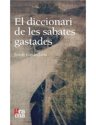 El diccionari de les sabates gastades
