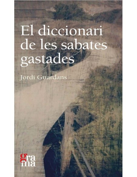 El diccionari de les sabates gastades