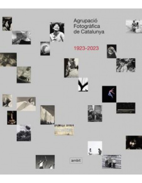 Agrupacio Fotografica de Catalunya 1923 2023