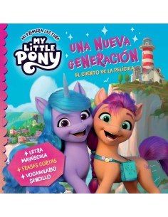 My Little Pony Una nueva generacion Mi primera lectura