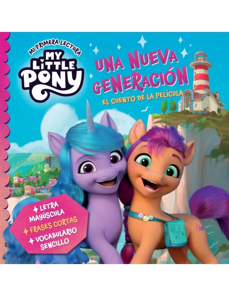 My Little Pony Una nueva generacion Mi primera lectura