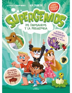 Los dinosaurios y la prehistoria Supergenios Que quieres saber