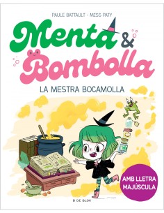 Menta i Bombolla 3 La mestra bocamolla