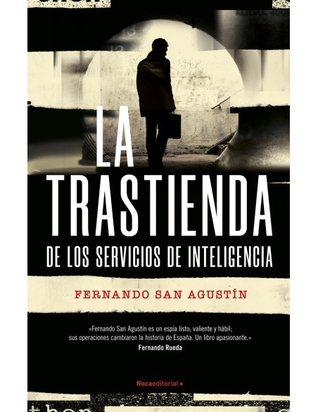 La trastienda de los servicios de inteligencia