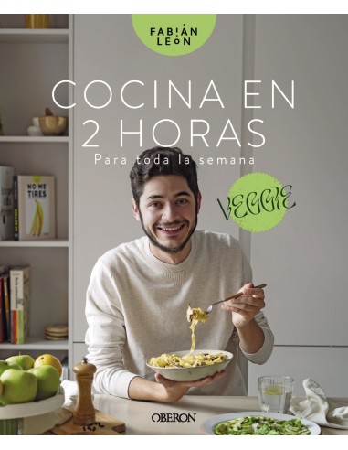 Cocina en 2 horas para toda la semana Veggie