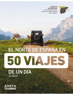 El norte de Espana en 50 viajes de un dia