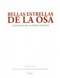 BELLAS ESTRELLAS DE LA OSA ANTOLOGIA DE LA POESIA ITALIANA