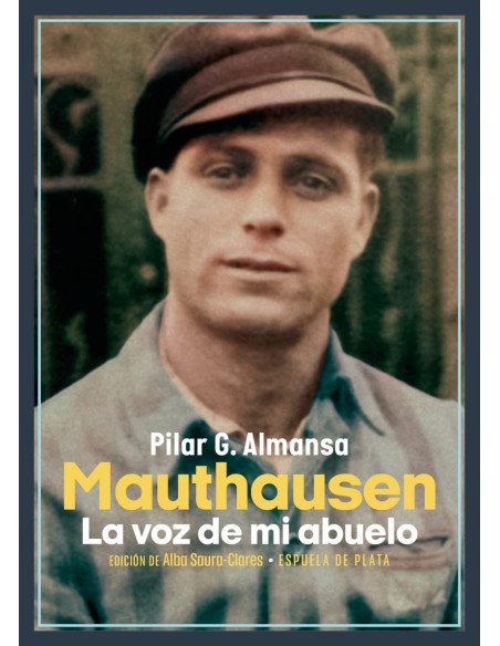 Mauthausen La voz de mi abuelo