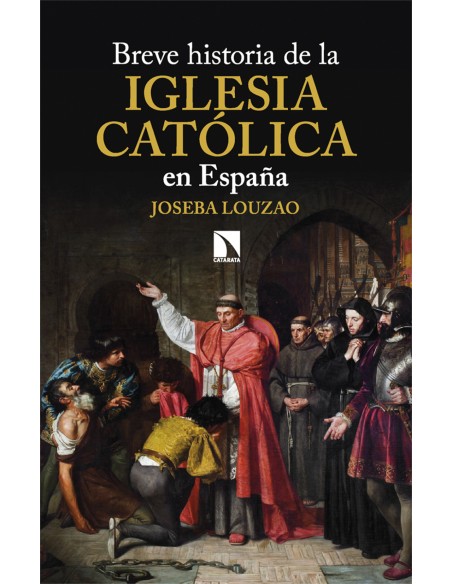 Breve historia de la Iglesia catolica en Espana