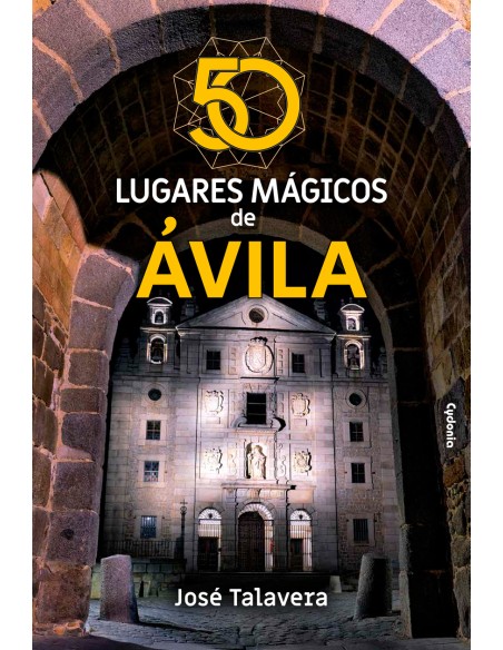 50 lugares magicos de Avila