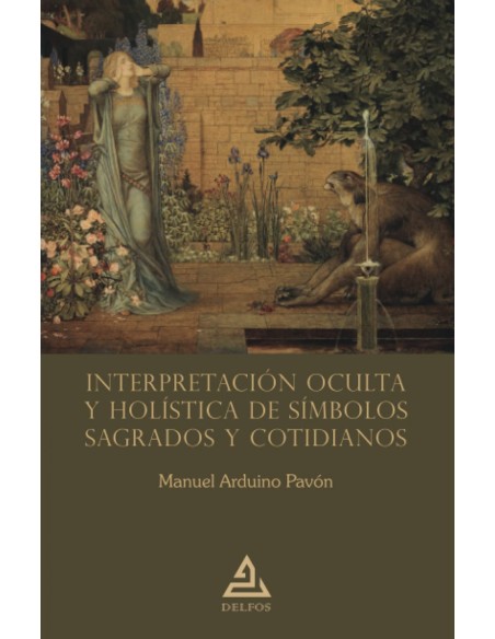 Interpretacion oculta y holistica de simbolos sagrados y cotidian