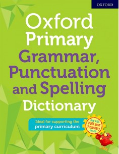 Oxford Primary Grammar Punctuation and Spelling Dictionary Paperback