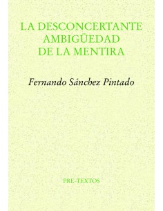 La desconcertante ambiguedad de la mentira