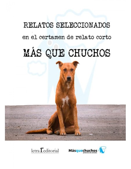 Relatos seleccionados Mas Que Chuchos