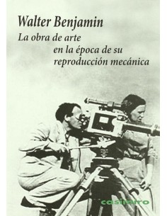 LA OBRA DE ARTE EN LA EPOCA DE SU REPRODUCCION MECANICA
