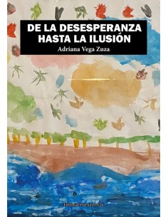 DE LA DESESPERANZA HASTA LA ILUSION