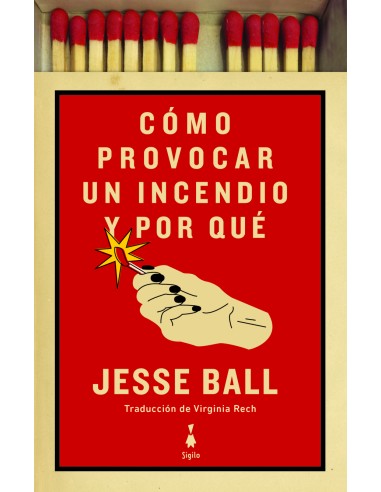 Como provocar un incendio y por que