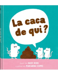 La caca de qui