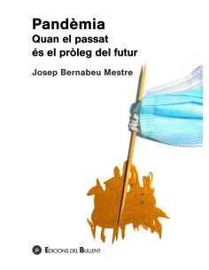 Pandemia Quan el passat es el proleg del futur