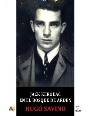JACK KEROUAC EN EL BOSQUE DE ARDEN