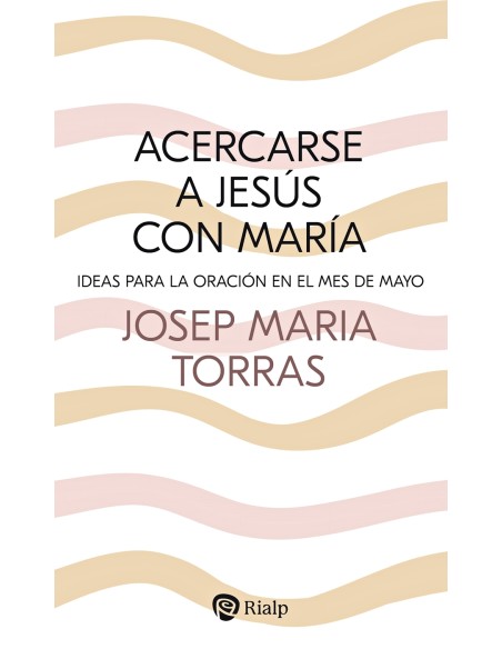 Acercarse a Jesus con Maria