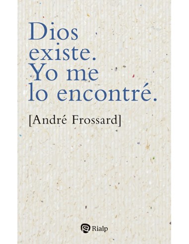 Dios existe Yo me lo encontre