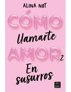Como llamarte amor 2 En susurros