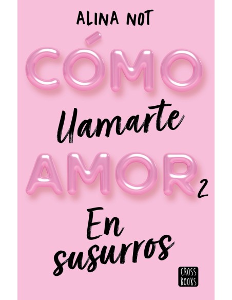 Como llamarte amor 2 En susurros