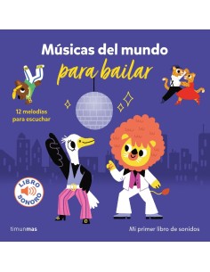 Musicas del mundo para bailar Mi primer libro de sonidos