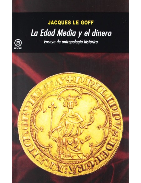 EDAD MEDIA EL EL DINEROENSAYO ANTROPOLOGIA HISTORICA