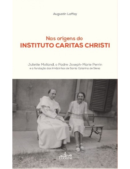 NAS ORIGENS DO INSTITUTO CARITAS CHRISTI