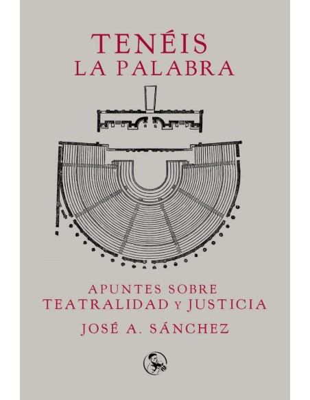 Teneis la palabra apuntes sobre teatralidad y justicia