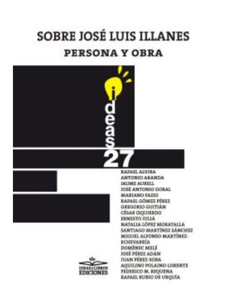 Sobre Jose Luis Illanes persona y obra