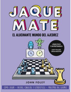 Jaque mate el alucinante mundo del ajedrez