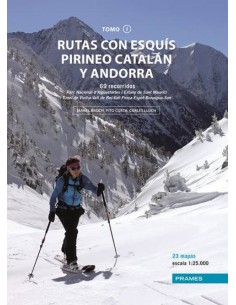 RUTAS CON ESQUIS PIRINEO CATALAN Y ANDORRA TOMO I