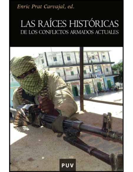 Las raices historicas de los conflictos armados actuales