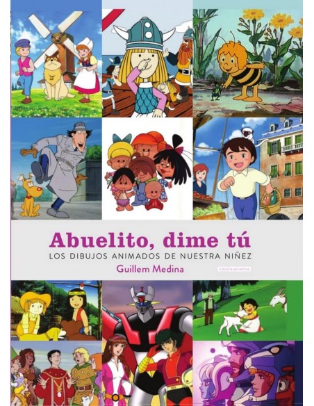 ABUELITO DIME TU LOS DIBUJOS ANIMADOS DE NUESTRA NINEZ