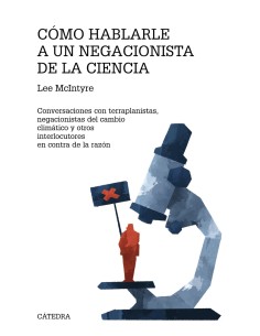 Como hablarle a un negacionista de la ciencia