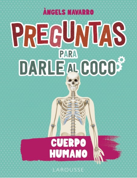 Preguntas para darle al coco Cuerpo humano