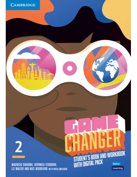 Game Changer Level 2 Student s Book and Workbook with Digital Pack