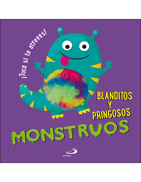 Monstruos blanditos y pringosos