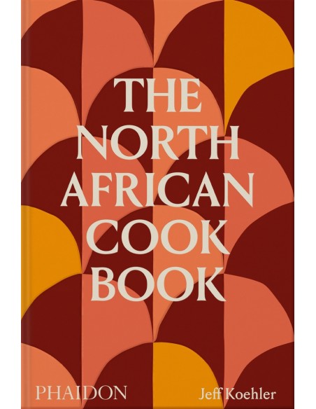 The North African Cookbook
