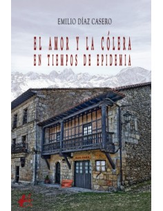 EL AMOR Y LA COLERA EN TIEMPOS DE EPIDEMIA