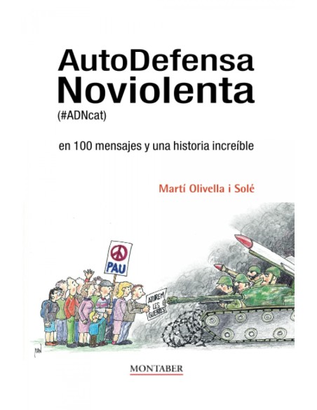 AutoDefensa Noviolenta ADNcat en 100 mensajes y una historia increible