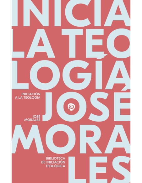 Iniciacion a la Teologia