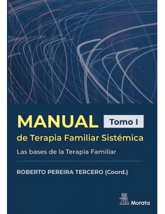 Manual de Terapia Familiar Sistemica Las bases de la Terapia Familiar Tomo I