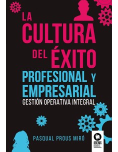 La cultura del exito profesional y empresarial