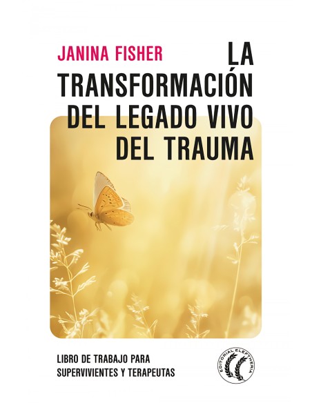 La transformacion del legado vivo del trauma