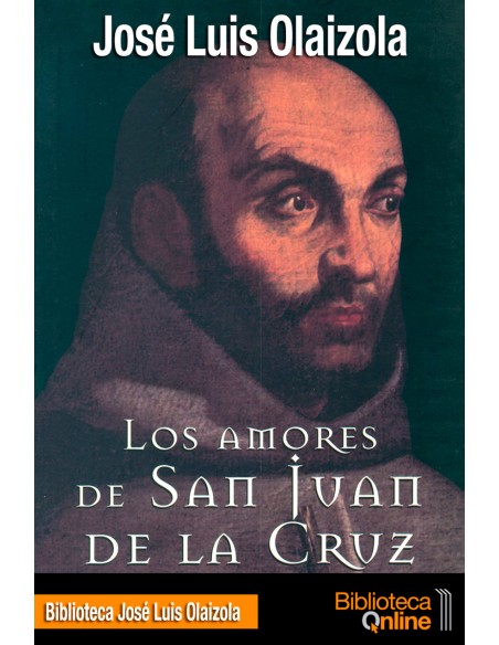 Los amores de san Juan de la Cruz